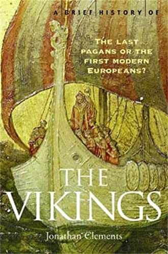 A Brief History of the Vikings – Paperback, by Jonathan Clements – Acceptable