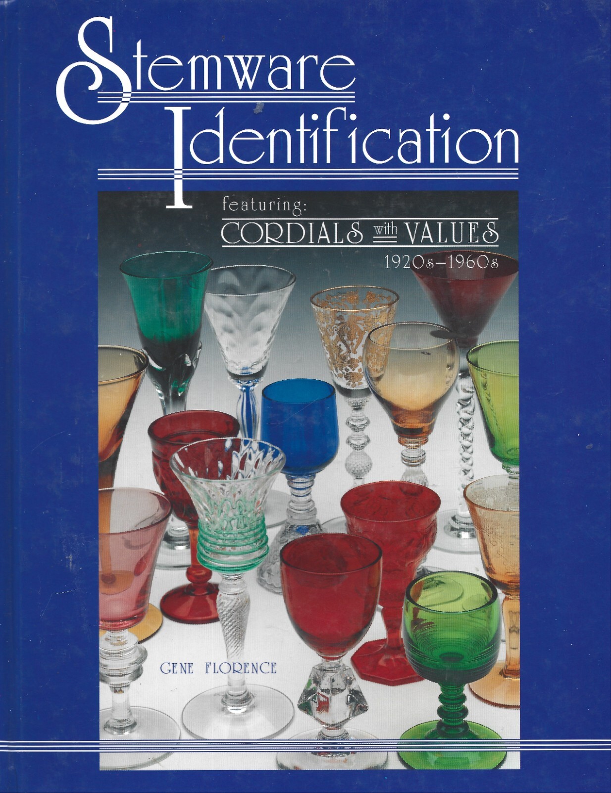 Stemware Identification-Cordials HB-Gene Florence-1997-158 pages