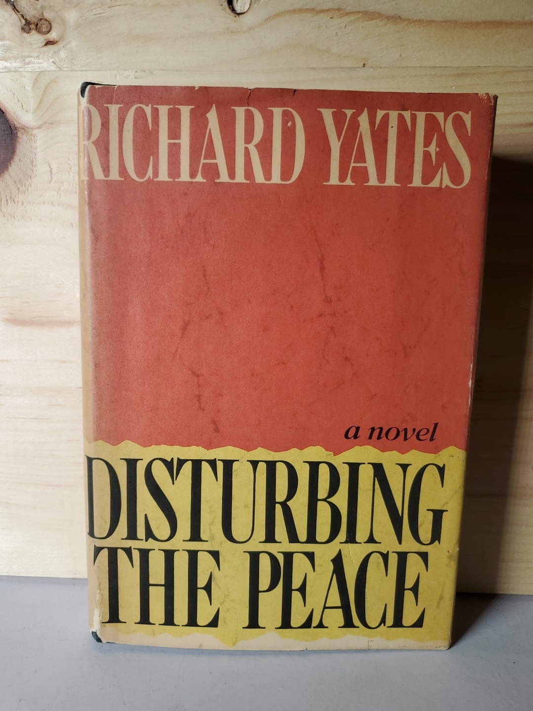 Disturbing the Peace Richard Yates 1975 1st Edition Delacorte Hardcover