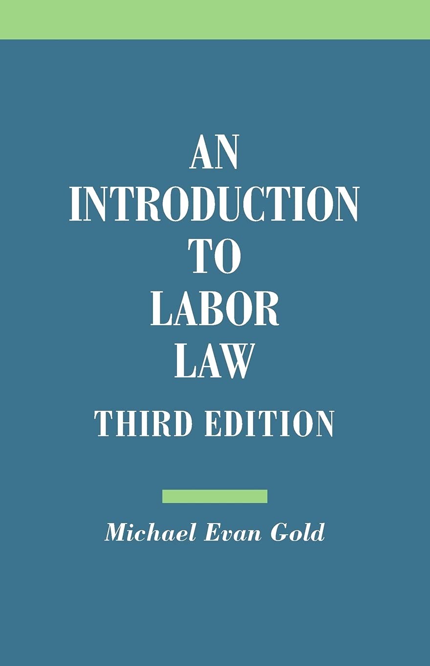 An Introduction to Labor Law Gold, Michael Evan paperback Very Good