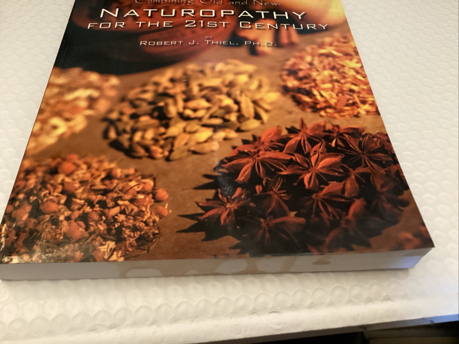 Combining Old and New : Naturopathy for the 21st Century – Paperback – GOOD