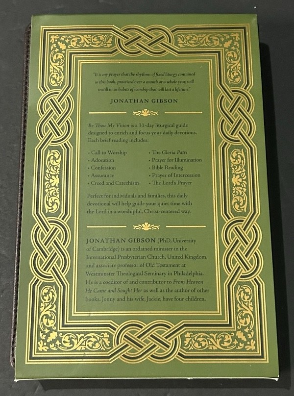 Be Thou My Vision: A Liturgy for Daily Worship (Gift Edition) Gibson, Jonathan