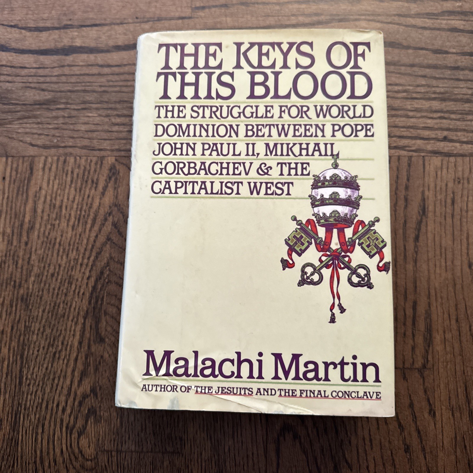 The Keys Of This Blood The Struggle For World Dominion Malachi Martin 1st Print