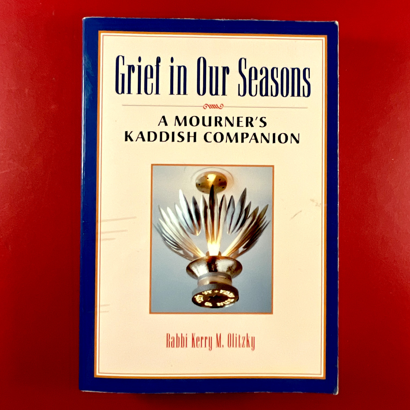 GRIEF IN OUR SEASONS Mourners Kaddish Companion by Rabbi Olitzky: Offers Welcome