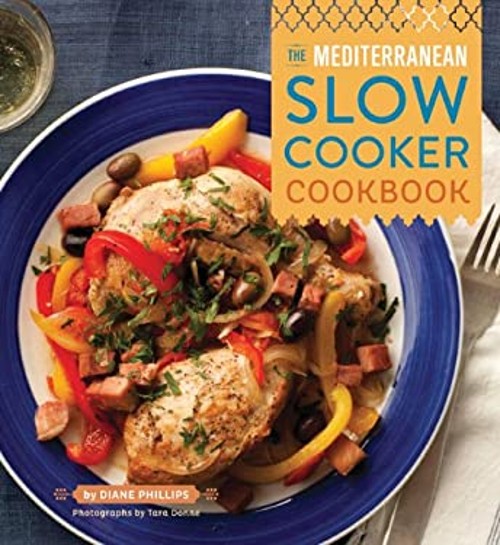 The Mediterranean Slow Cooker Cookbook Paperback Diane Phillips