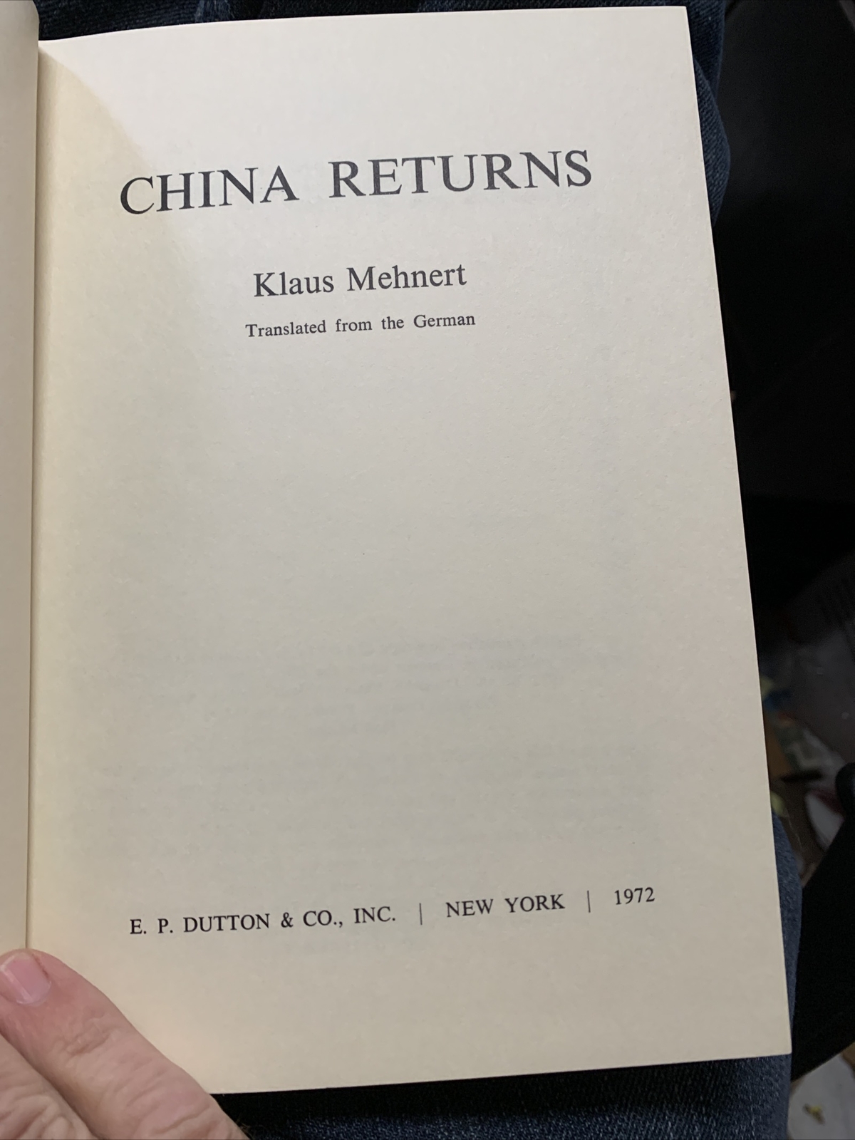 CHINA RETURNS By Klaus Mehnert First English Edition Hardcover 1972 Edition