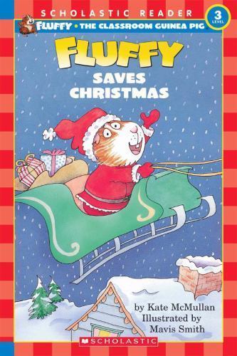 Fluffy Saves Christmas; level 3; Scholasti- 0590523082, paperback, Kate McMullan