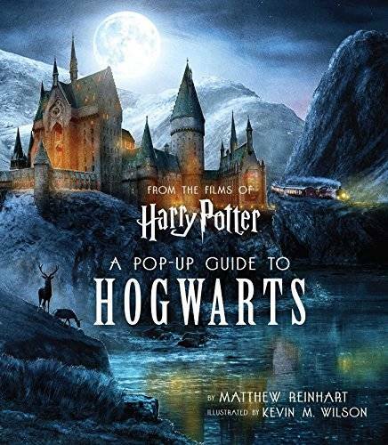 Harry Potter: A Pop-Up Guide to Hogwarts – Hardcover By Reinhart, Matthew – GOOD