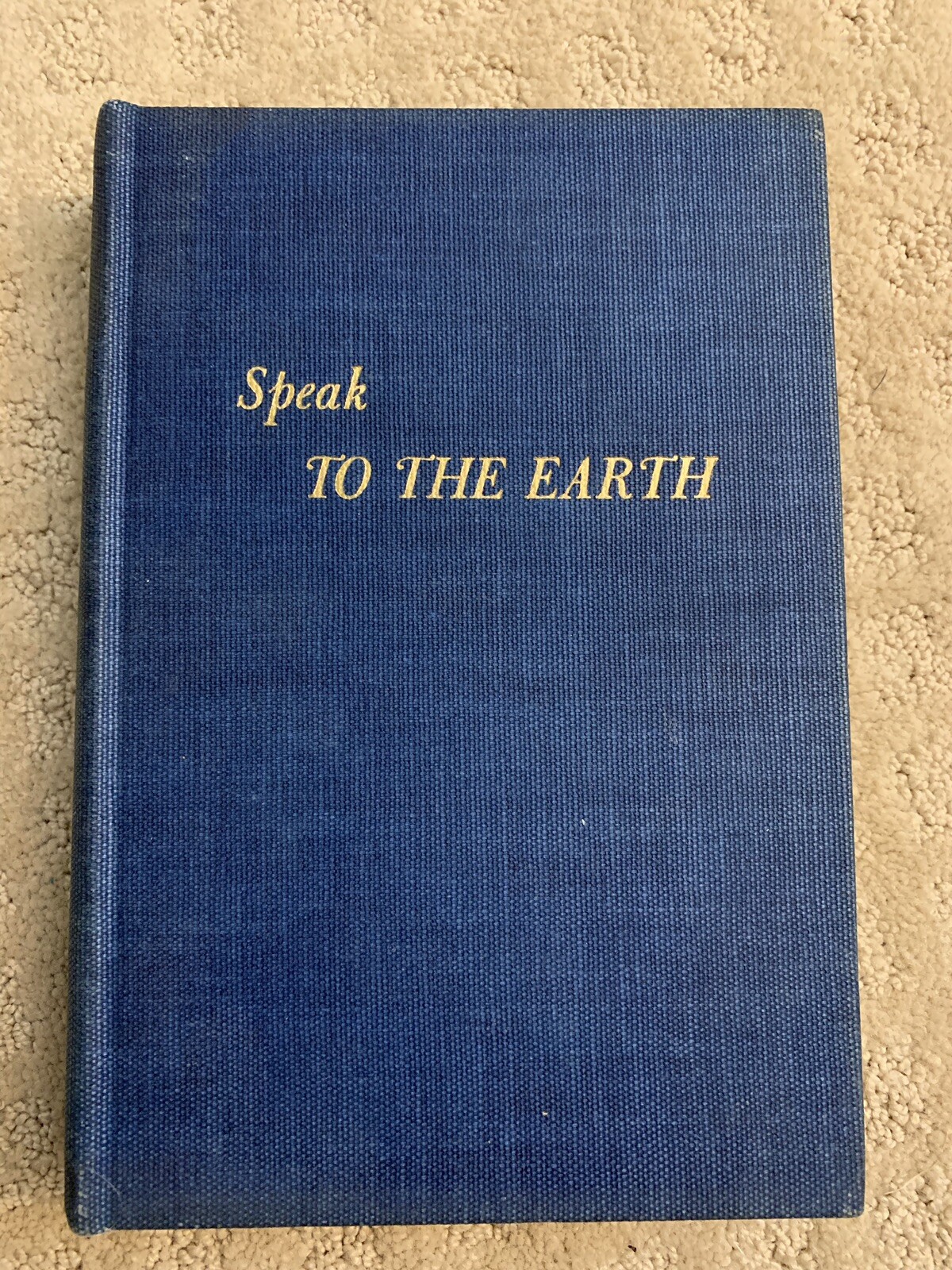 Speak To The Earth by Max Miller Hardcover