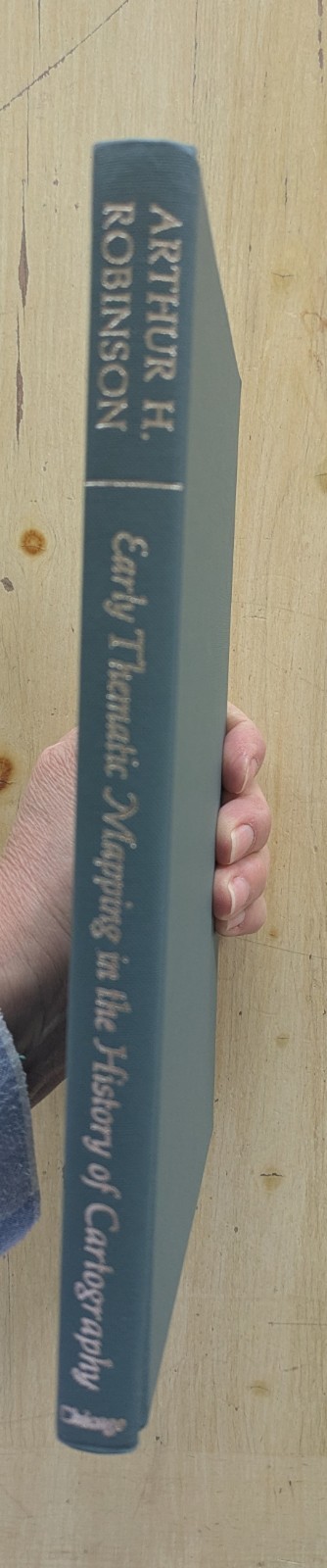 EARLY THEMATIC MAPPING IN THE HISTORY OF CARTOGRAPHY by A. Robinson(1982 HCDJ)LN