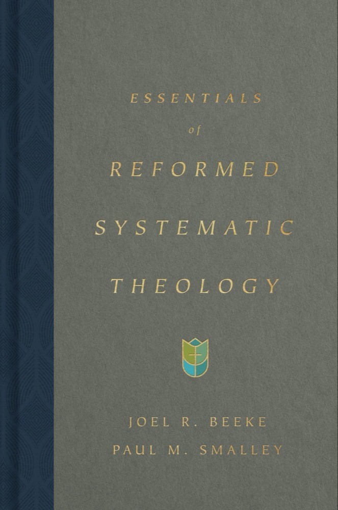 Essentials of Reformed Systematic Theology Hardcover New