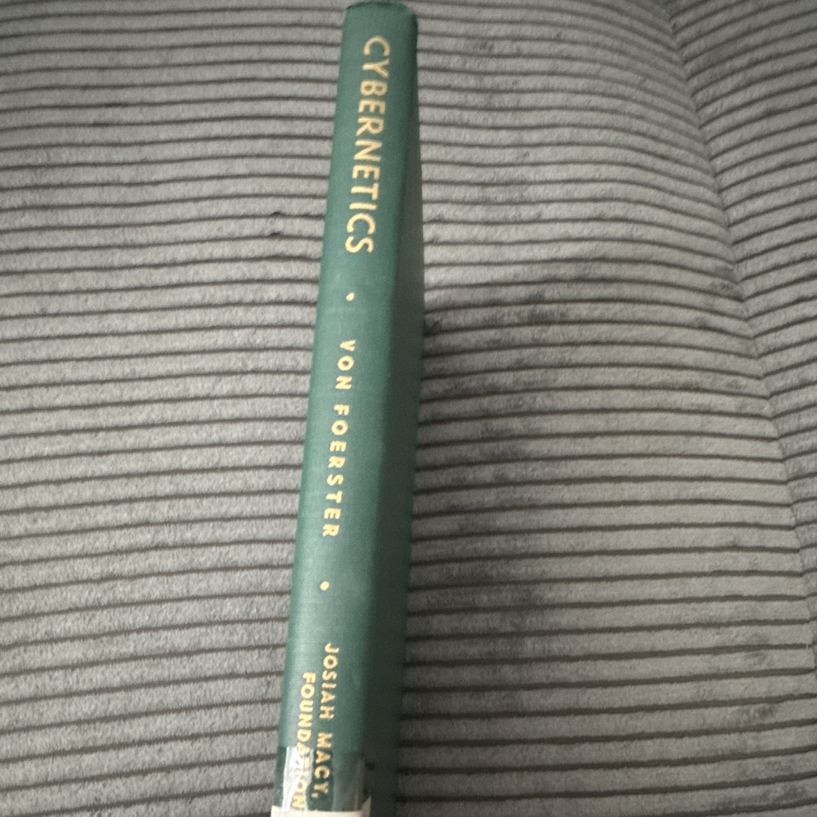 Cybernetics Heinz von Foerster Mead Teuber 1952 Hardcover Conference Authentic