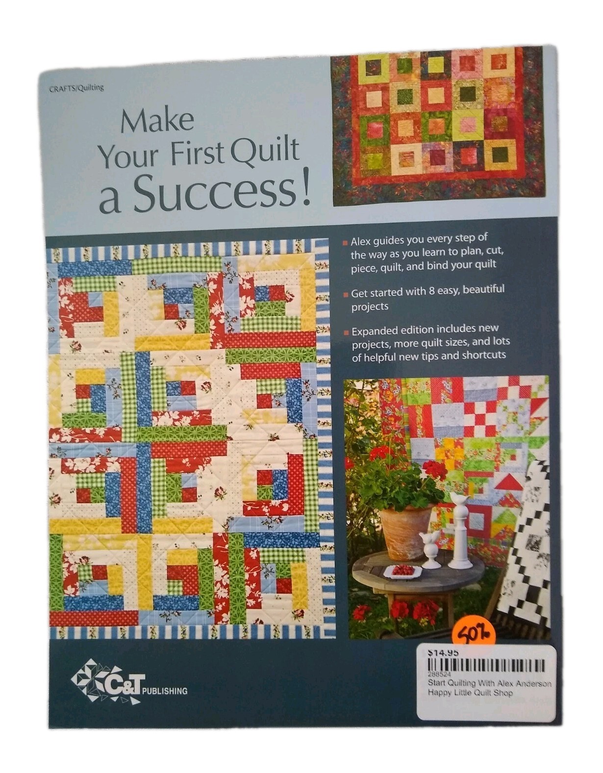 Start Quilting with Alex Anderson Everything First-Time Quilters Need to Succeed