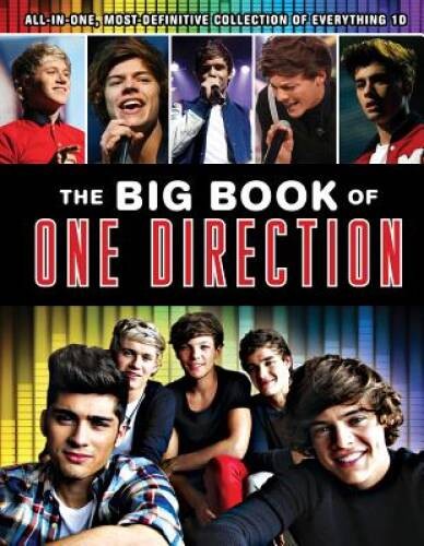 The Big Book of One Direction – Hardcover By Triumph Books – VERY GOOD