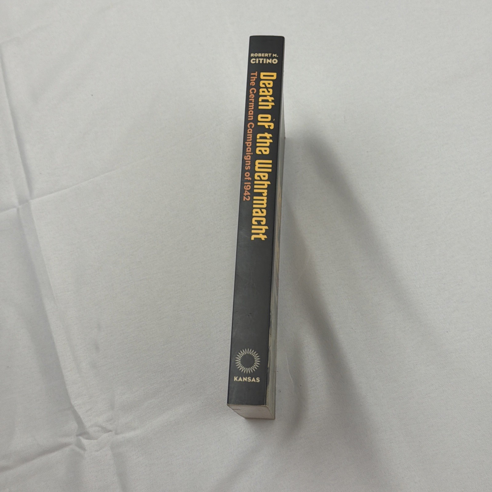 “Death of the Wehrmacht:The German Campaigns of 1942” by CITINO (PB 2007)