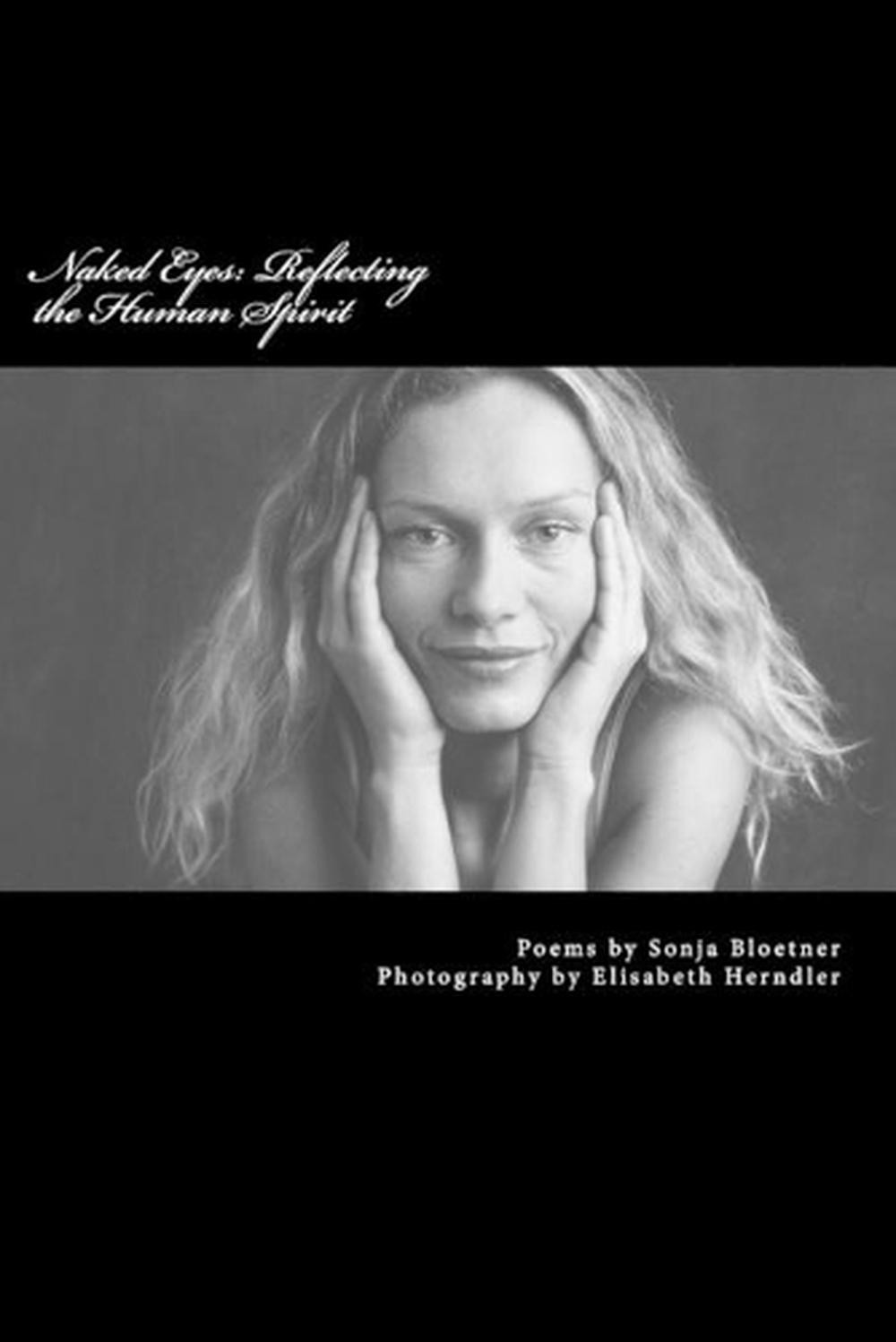 Naked Eyes: Reflecting the Human Spirit: Poetry by Elisabeth Herndler (English)