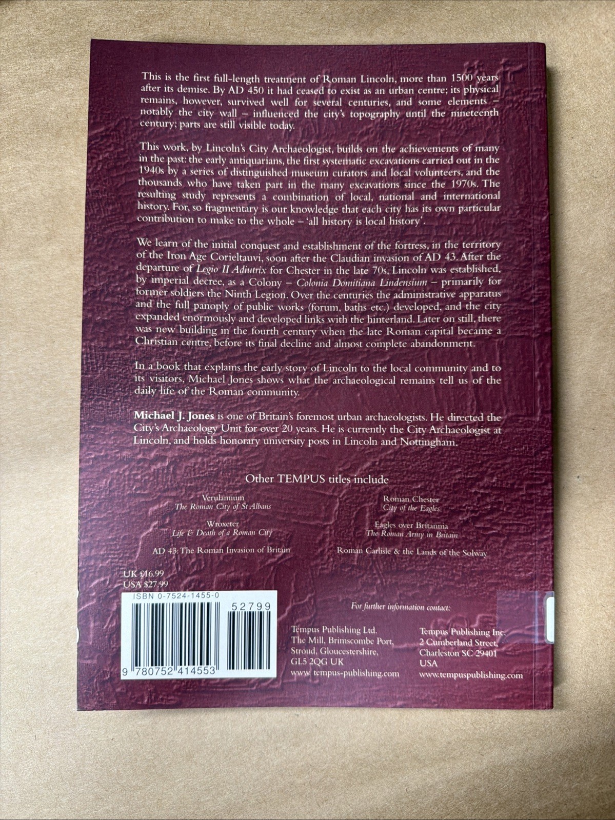 Roman City of Lincoln : Conquest, Colony and Capital by Michael J. Jones (2002,