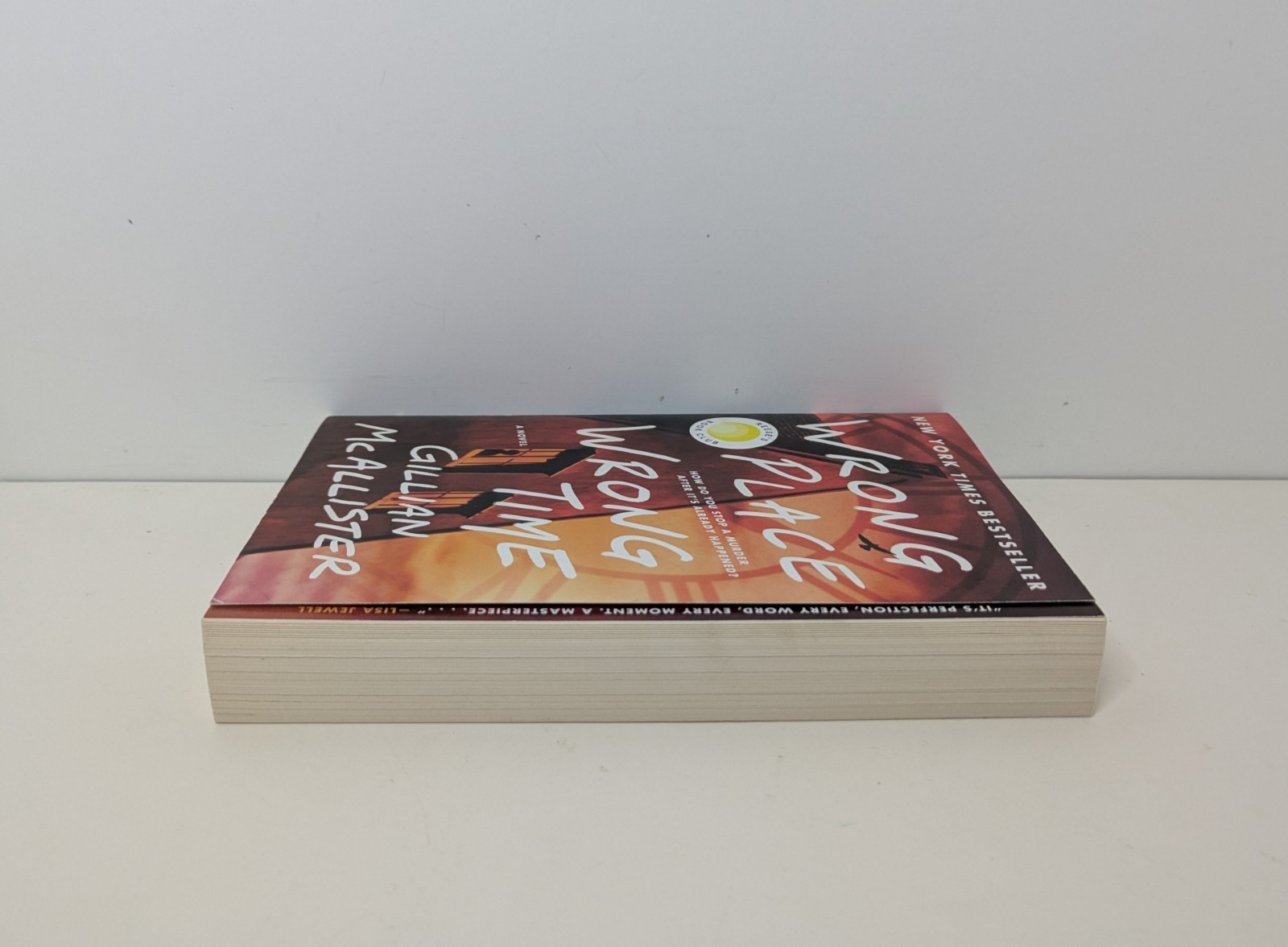 Wrong Place Wrong Time : A Novel by Gillian McAllister (2023, Trade Paperback)