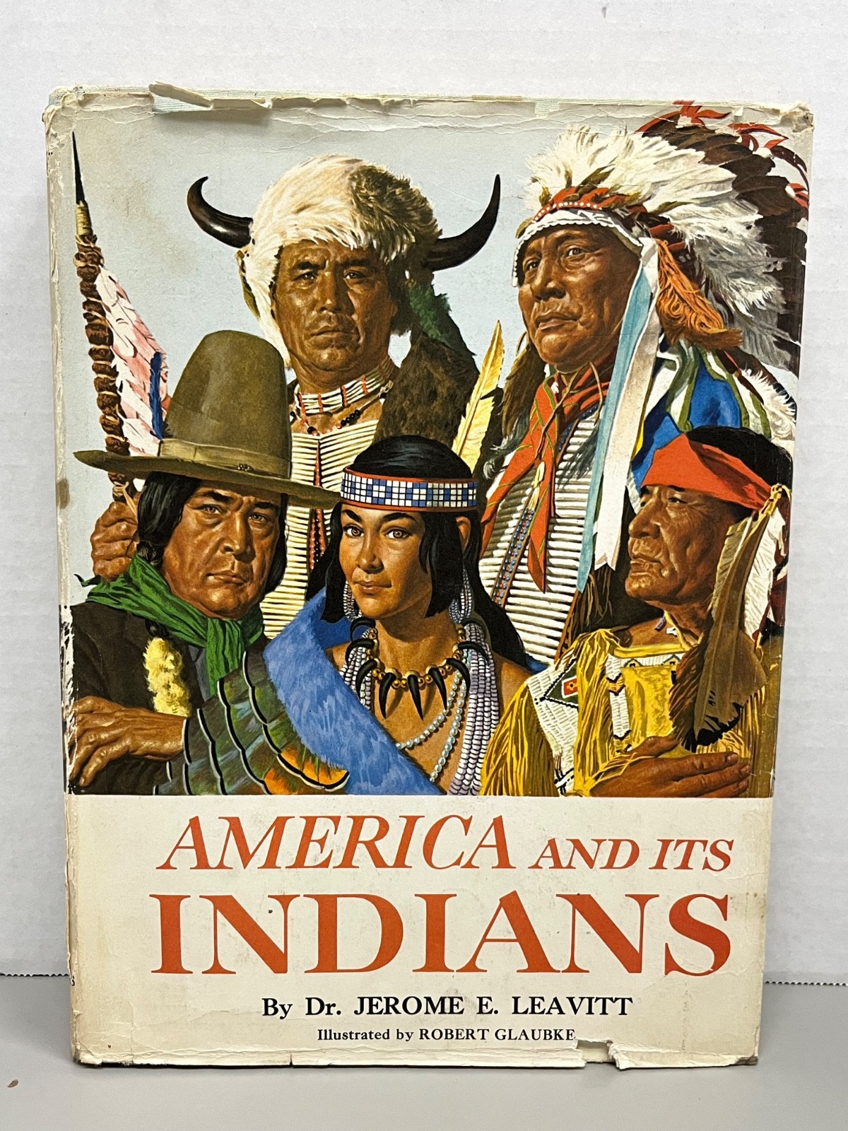 America and Its Indians by Dr Jerome E. Leavitt 1963