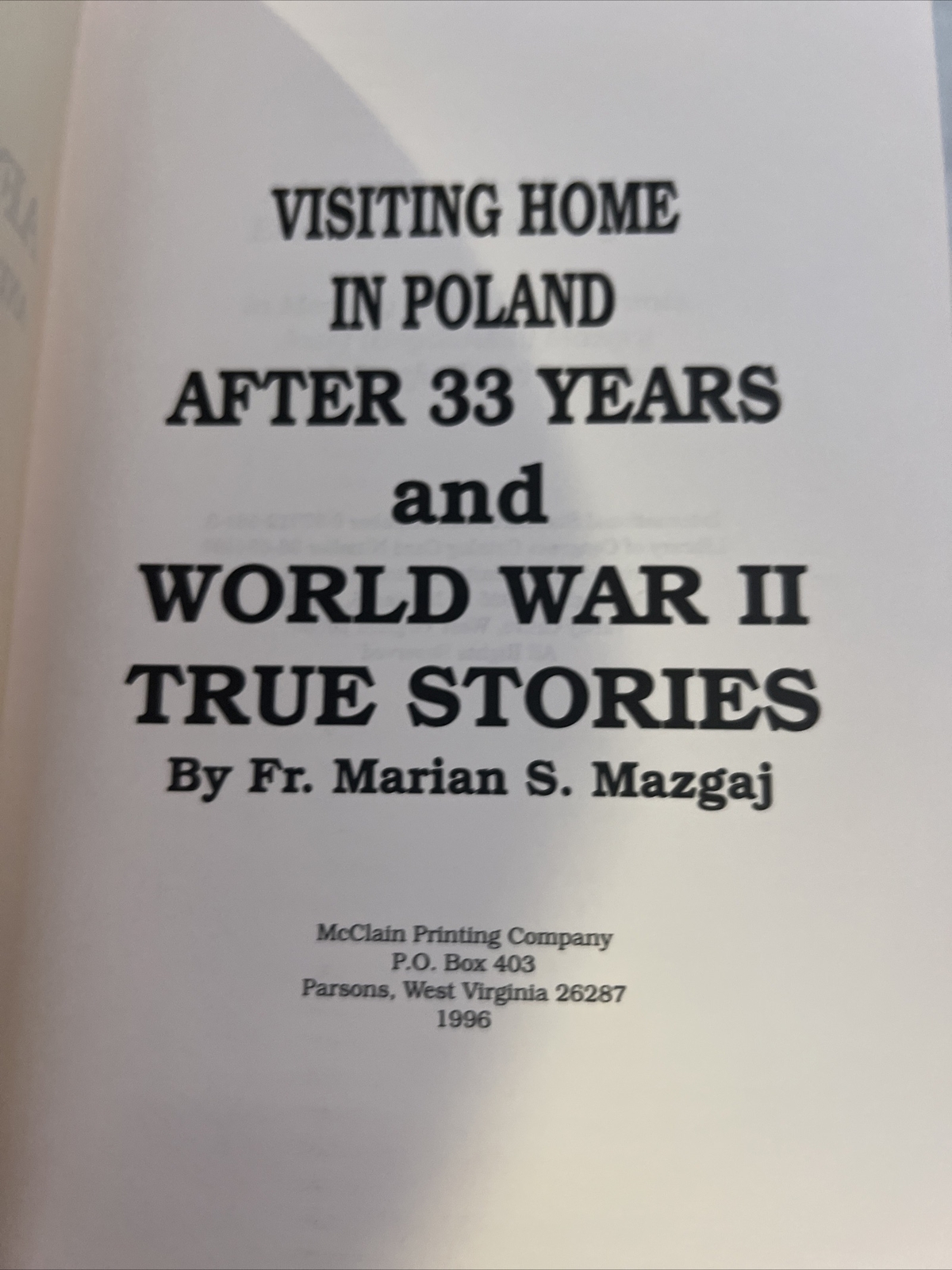VISITING HOME IN POLAND AFTER 33 YEARS AND WORLD WAR II By Marian S. Mazgaj G7