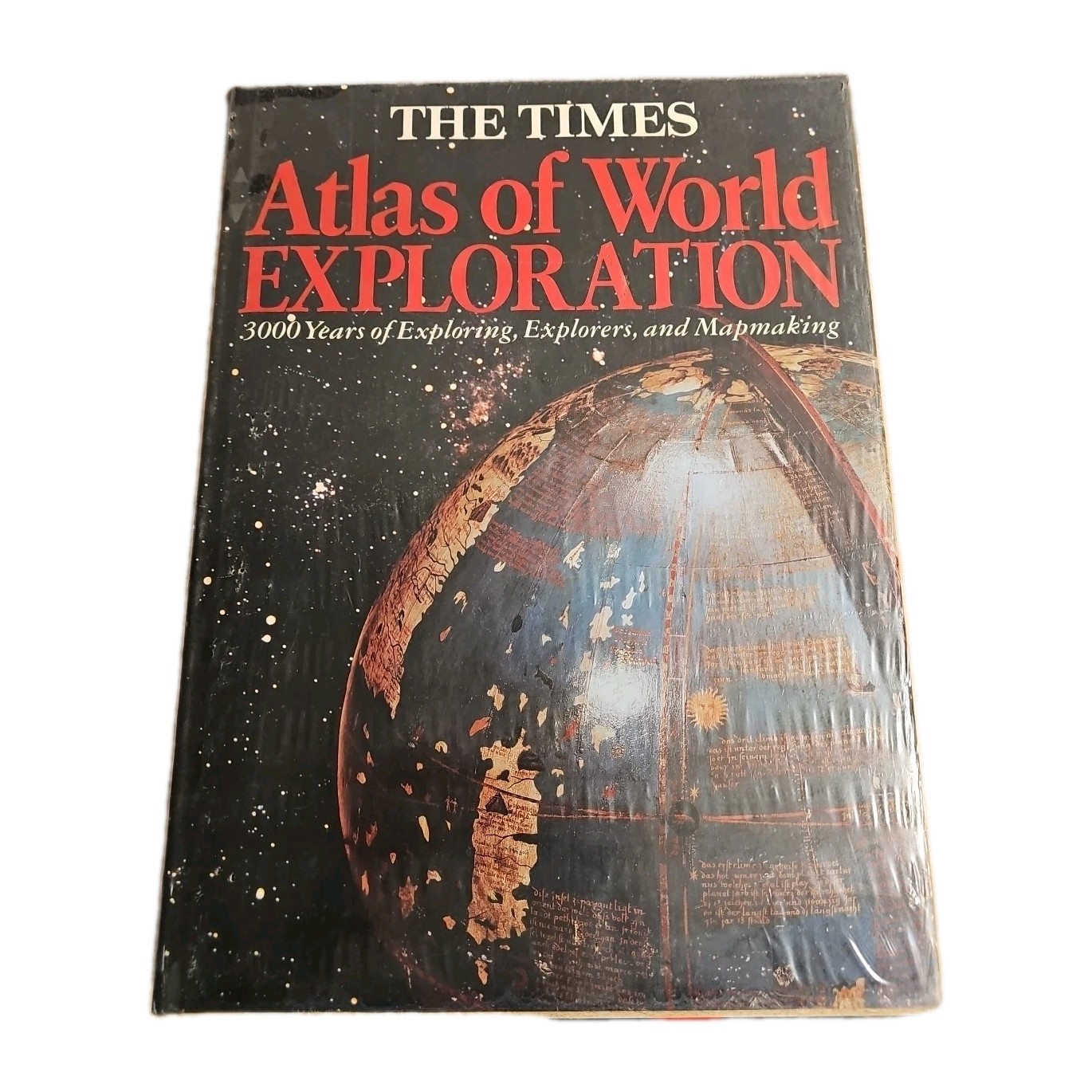 Times Atlas of World Exploration : Three Thousand Years of Exploring, Explorers,