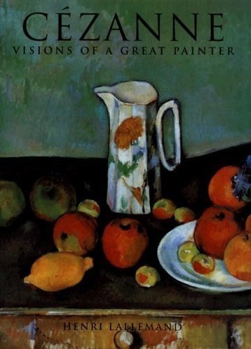 Cezanne: Visions of a Great Painter