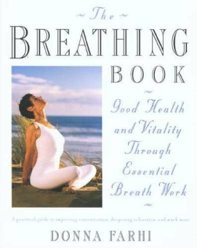 The Breathing Book: Good Health and Vitality Through Essential Brea – GOOD