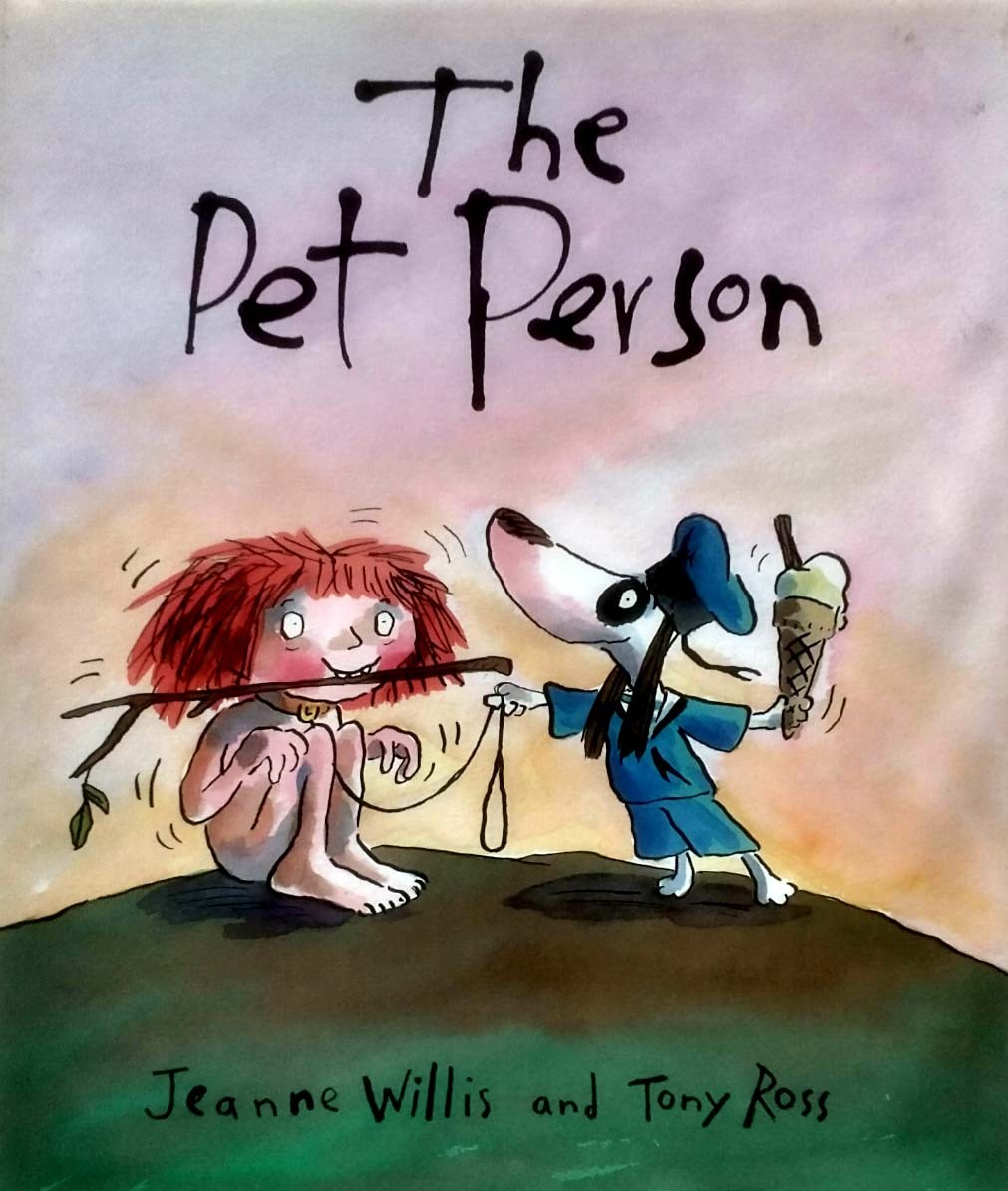 The Pet Person by Jeanne Willis, Illus. by Tony Ross / 1969 Hardcover 1st