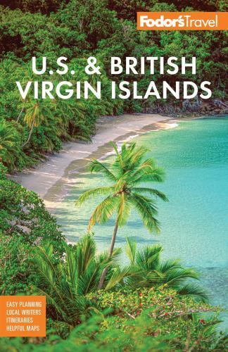 Fodor’s U.S. & British Virgin Islands by Fodor’s Travel Guides