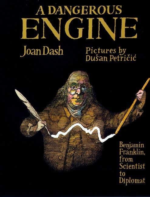 A Dangerous Engine: Benjamin Franklin, F…, Dash, Joan