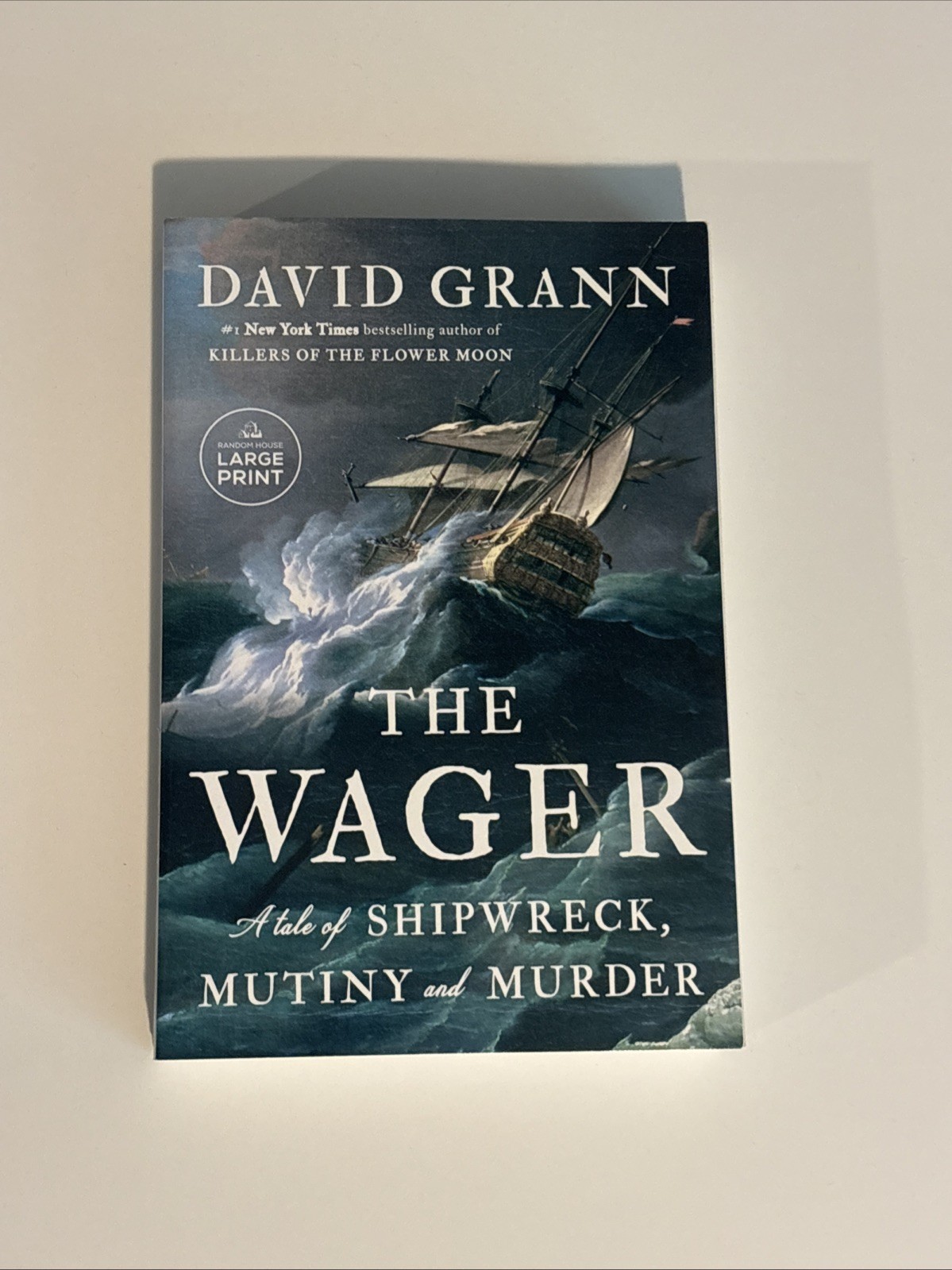 The Wager: A Tale of Shipwreck, Mutiny and Murder (Random House Large Print)