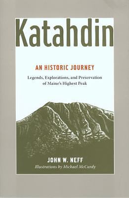 Katahdin: An Historic Journey – Legends,…, Neff, John