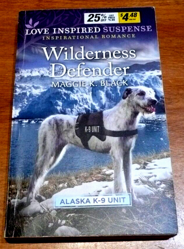 Alaska K-9 Unit Ser.: Wilderness Defender by Maggie K. Black (2021) paperback