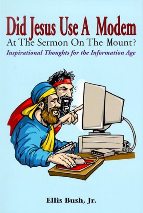 Did Jesus Use a Modem at the Sermon on the Mount? : Inspirational