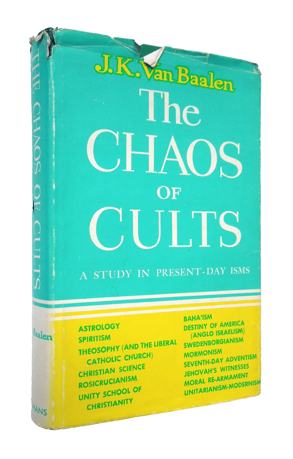The Chaos of Cults – J.K. Van Baalen, 1962 hc w/dj, Wm. B. Eerdmans Pub. Co.