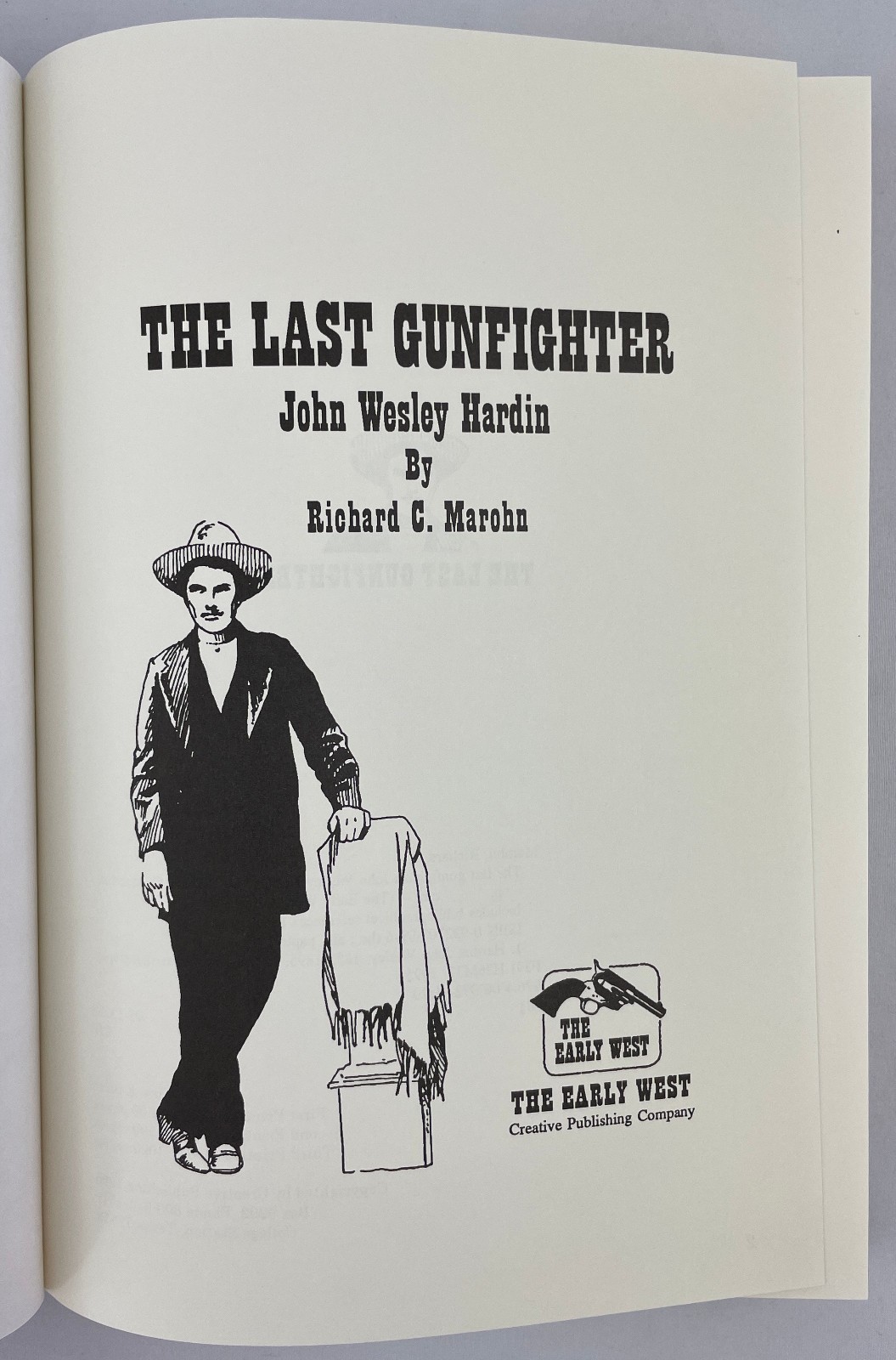 The Last Gunfighter : John Wesley Hardin, Richard C. Marohn, 2001, Outlaws, HCDJ
