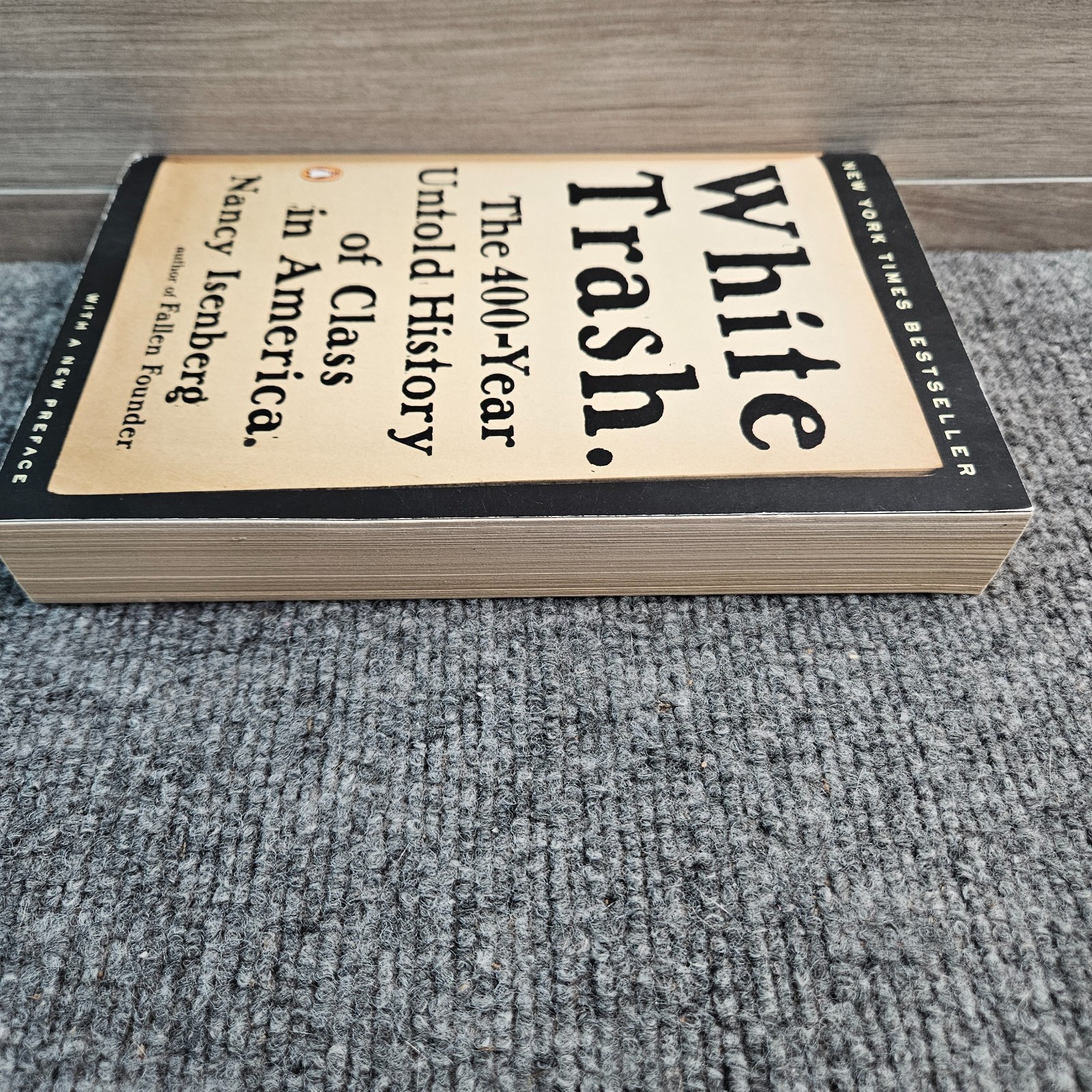 White Trash – Nancy Isenberg – 400 Year History of Class America PB