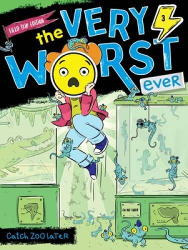 Catch Zoo Later: Field Trip Edition (The Very Worst Ever) – Hardcover – GOOD
