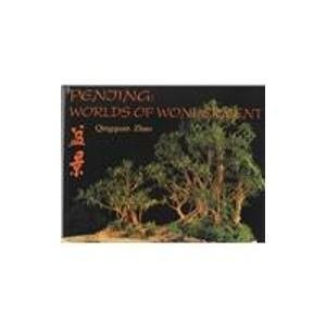 Penjing: Worlds of Wonderment: A Journey Exploring an Ancient …