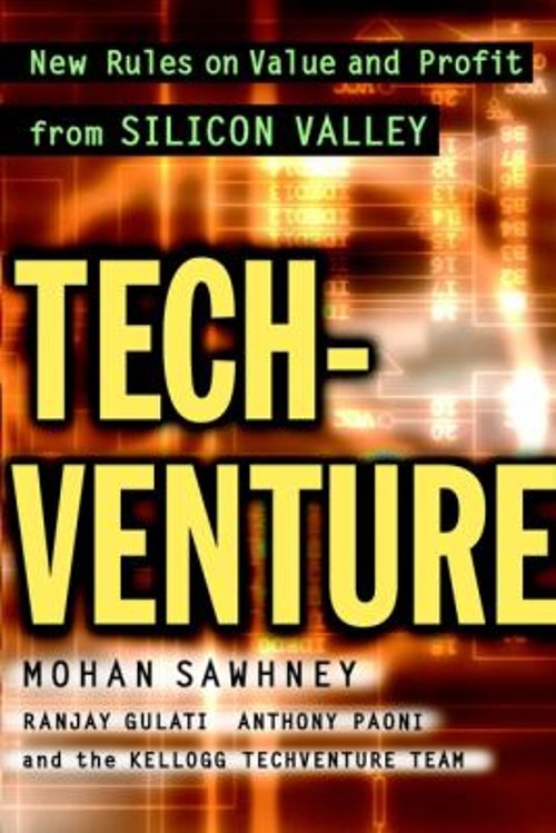 TechVenture : New Rules on Value and Profit from Silicon Valley H