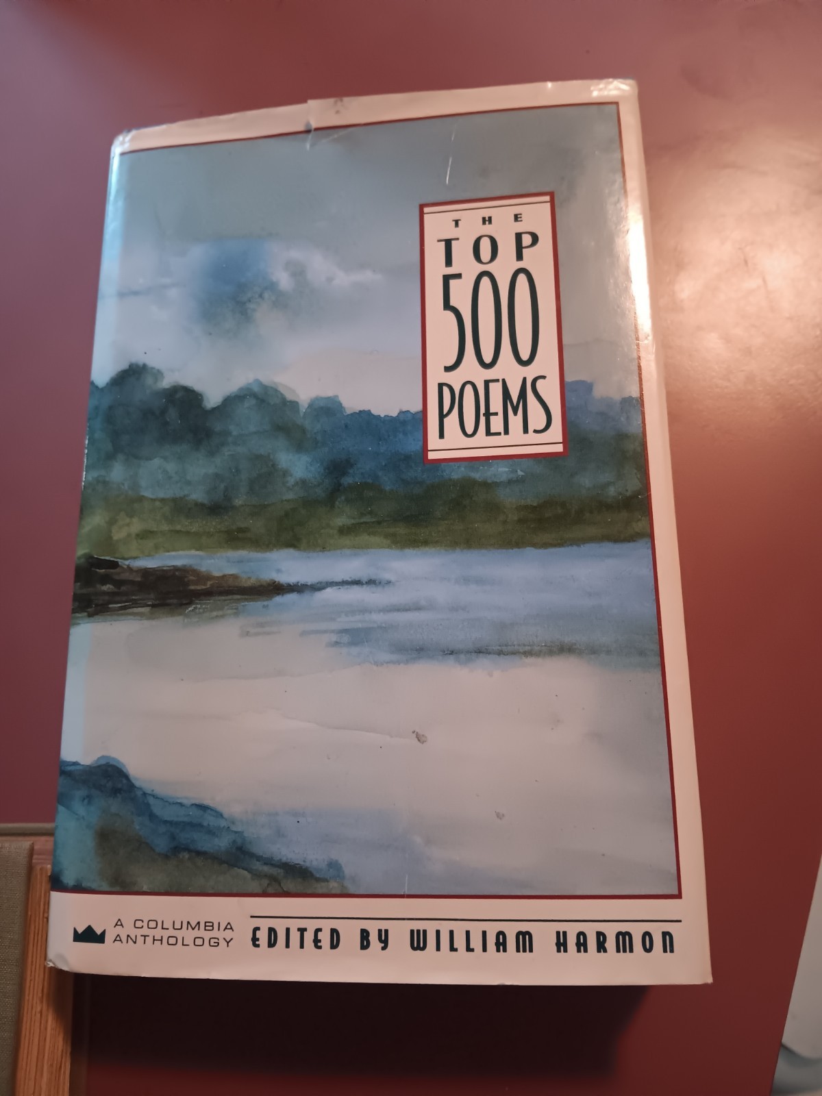 The Top 500 Poems: A Columbia Anthology – Hardcover, Dust Jacket – 1,132 pages