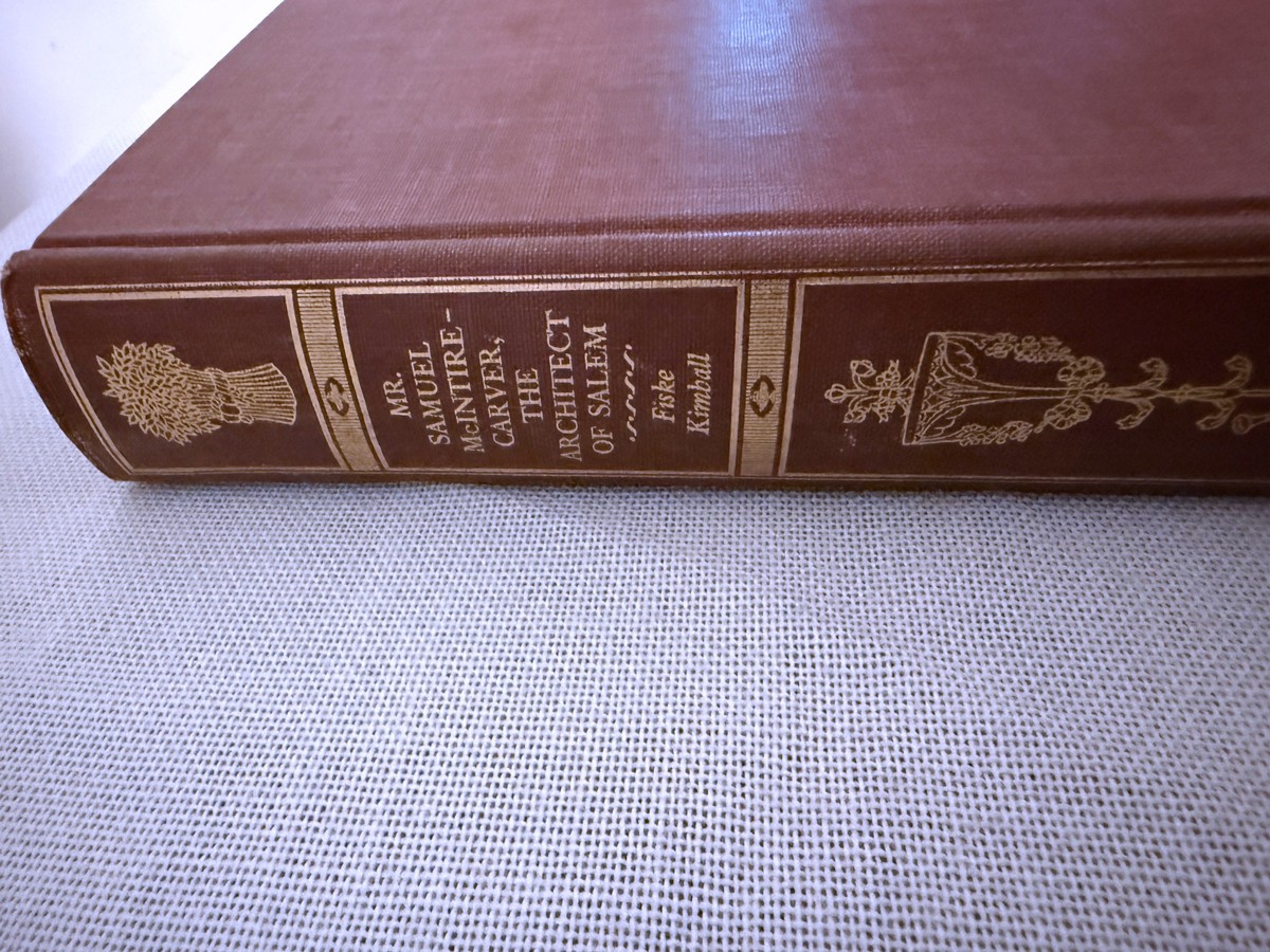 Samuel McIntire Carver Architect of Salem Fiske Kimball 1940 Ltd Ed 1/675 Fine