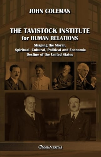 The Tavistock institute for human relations: Shaping the Moral, Spiritual,: New