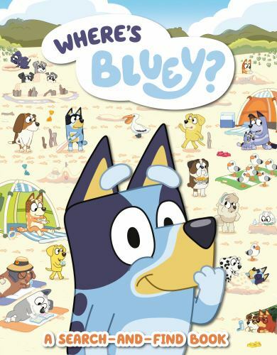 Where’s Bluey?: A Search-And-Find Book by Penguin Young Readers Licenses