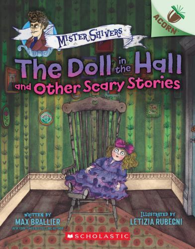 The Doll in the Hall and Other Scary Storie- paperback, Max Brallier, 1338615440