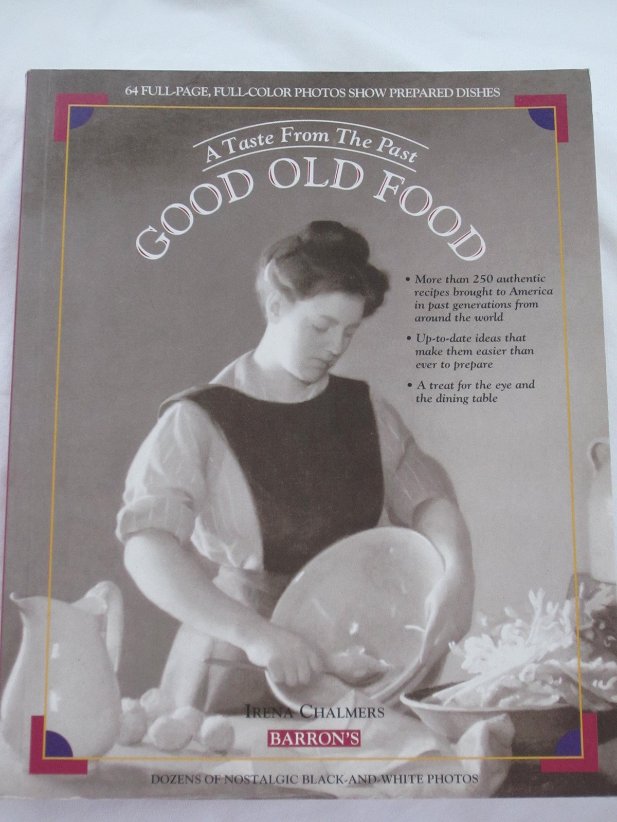 Good Old Food: A Taste from the Past – paperback Chalmers, Irena