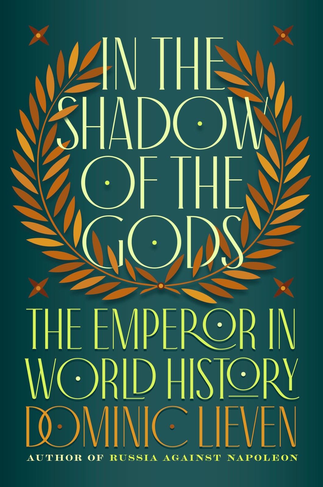 In the Shadow of the Gods: The Emperor in World History Lieven, Dominic hard…