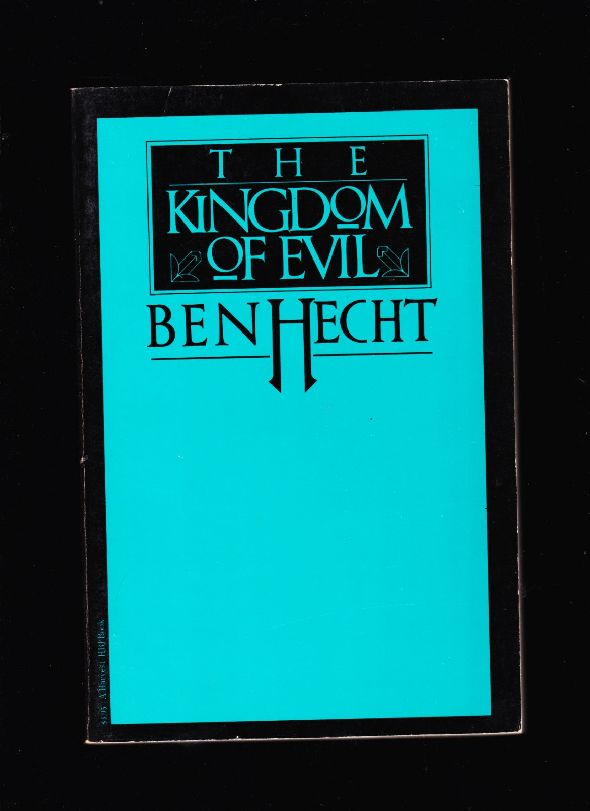 Ben Hecht THE KINGDOM OF EVIL & FANTAZIVS MALLARE Trade Paperback Editions