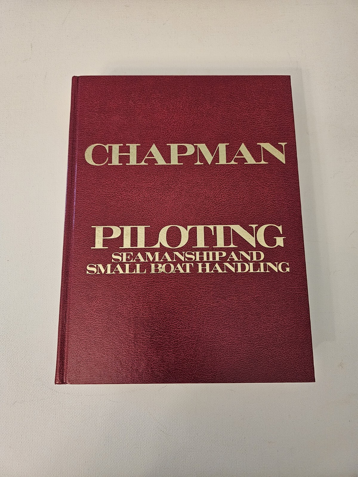Chapman Piloting Seamanship And Small Boat Handling 54th Edition Hearst Books