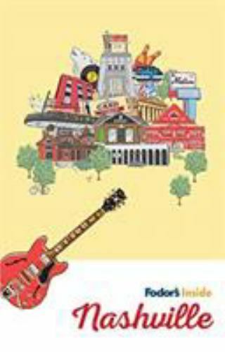 Fodor’s Inside Nashville (Full-color Travel Guide) – Paperback – GOOD